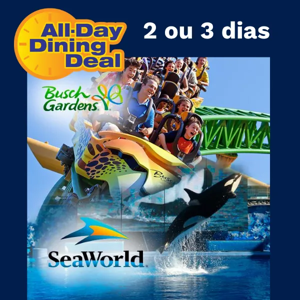 SeaWorld e Busch Gardens - All-Day Dining Deal (2 ou 3 dias)