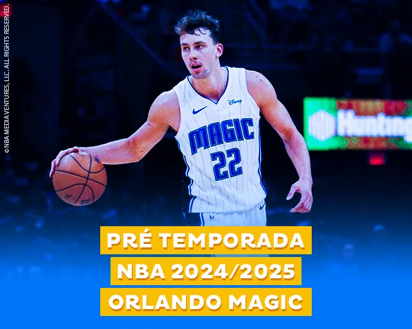 Pré Temporada NBA 2024/2025 - Orlando Magic